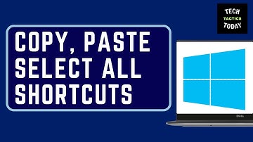 How To Copy, Paste, Select All Windows Keyboard Shortcuts