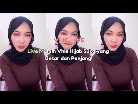 Live Malam Vhie Hijab Suka yang Besar dan Panjang