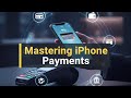 Mastering IPhone Payments