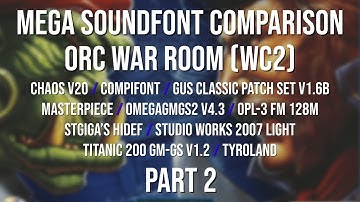 Mega Soundfont Comparison: Orc War Room (Warcraft 2) - Part 2