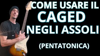 COME USARE IL CAGED NEGLI ASSOLI | #letsplay