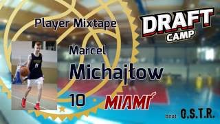 Marcel Michajłow Draft Camp Player Mixtape 2016