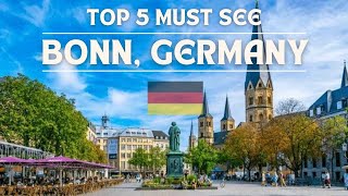 Bonn, Germany : Top 5 Must See Spots