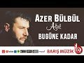 Azer Bülbül Bugüne Kadar Remastered