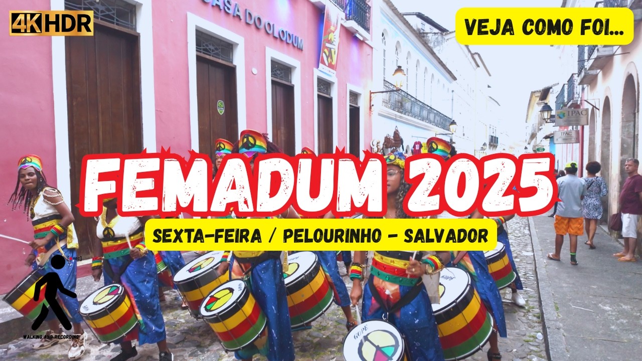 FEMADUM 2025 SALVADOR BAHIA 🇧🇷 4K HDR | sexta-feira - melhores momentos