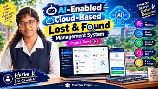AI-Enabled Cloud-Based Lost & Found Management System | Harini K | Project Demo