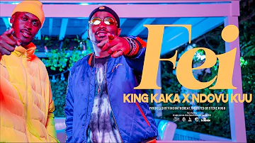 KING KAKA X NDOVU KUU - FEI (Official Music Video) Text 'Skiza 5437628' to 811