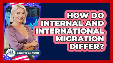 How Do Internal And International Migration Differ? - Demographic Data Answers