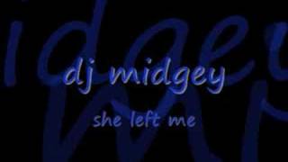 dj midgey she left me