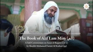 The Book of Alif Lam Mim (الم) — A Sufi Commentary on Surat al-Baqara (2:1-2)