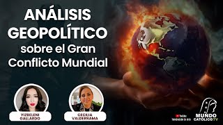 Análisis geopolítico sobre el gran conflicto mundial