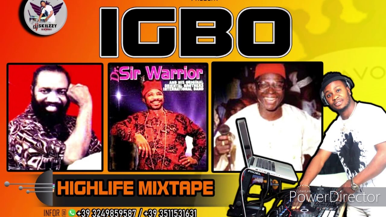 IGBO HIGHLIFE MIXTAPE BY DJSKILZZY ft OSADEBE OLIVER DE COQUE SIR WARRIOR etc