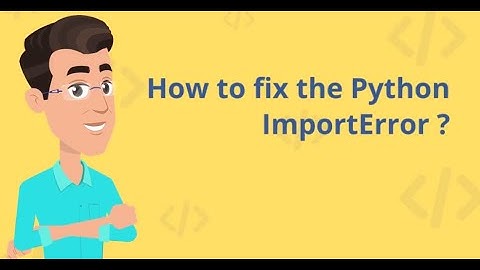 How to Fix ImportError: Cannot Import Name in Python