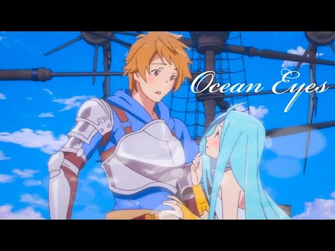 AMV] - Gran x Lyria - Ocean Eyes 