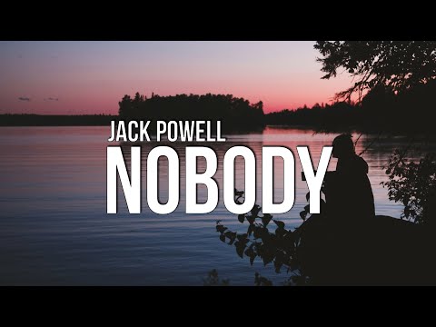 Jack Powell - Nobody (Lyrics)