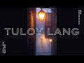 TULOY LANG -Chill OPM Rap (Motivational) - RapublicaPh