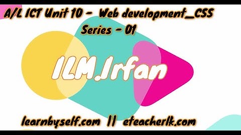 A/L ICT Unit 10 -  CSS - Series 1 (learnbyself.com)