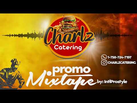 Charlz Catering Promo Mixtape BY : IntlProstyle