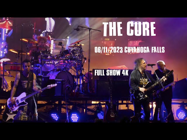 The Cure 2023-06-11 Cuyahoga Falls, Blossom Music Center - Full Show 4K class=