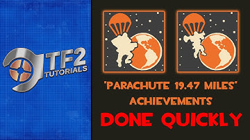 TF2Torials: The "Parachute Grind" Achievements Method
