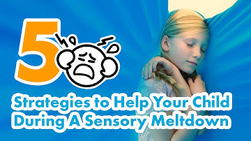 5 Tips for Sensory Meltdowns: Co-Regulation, Calm Down Corners & Safety