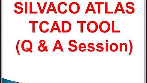 What is SILVACO & TCAD??