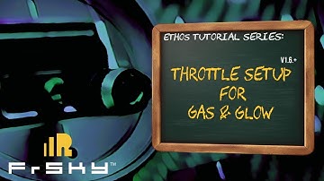 Throttle Setup for Gas & Glow Planes - FrSky ETHOS Instructional Series