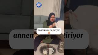 Annem Bizi Eleştiriyor