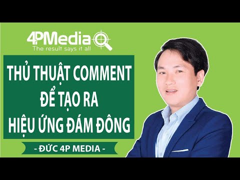 Facebook Fanpage Thủ Thuật Comment Để Tạo Ra Hiệu Ứng Đám Đông | Đức 4p Media