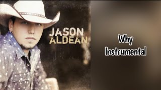 Why - Jason Aldean Instrumental