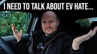 There's a lot of EV hate right now | My perspective on it