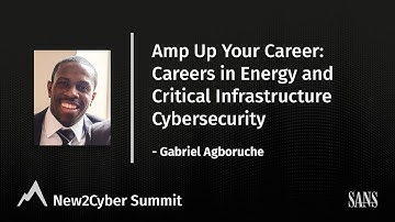 Amp Up Your Career:  Careers in Energy and Critical Infrastructure Cybersecurity