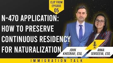 N-470 Application: How to Preserve Continuous Residency for Naturalization
