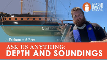 ASK US ANYTHING: Finding water depth! Soundings, lead lines, fathoms and more!