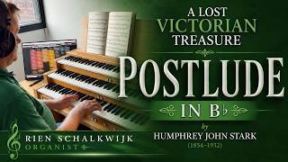 A Lost Victorian Treasure | Postlude in B♭ | Humphrey John Stark (+ free score)