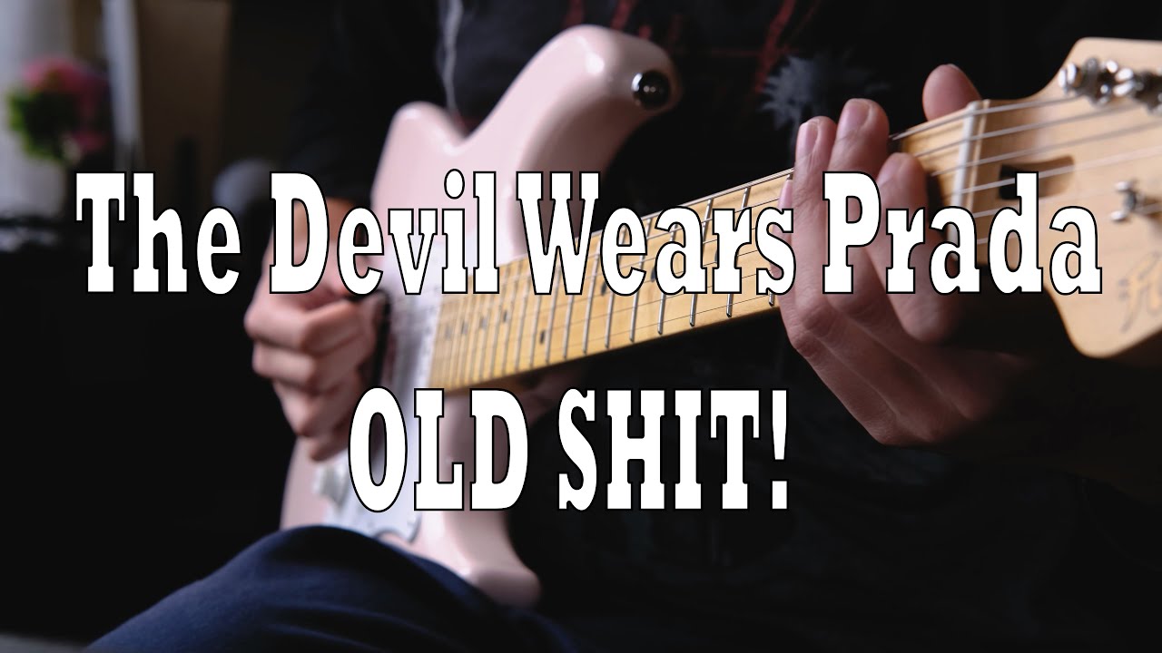 The Devil Wears Prada - Play The Old Shit (Guitar Cover)