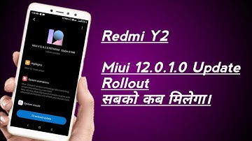 REDMI Y2 MIUI 12.0.2.0 UPDATE ROLLOUT | REDMI Y2 MIUI 12.0.2.0 FEATURES | MIUI 12 UPDATE REDMI Y2
