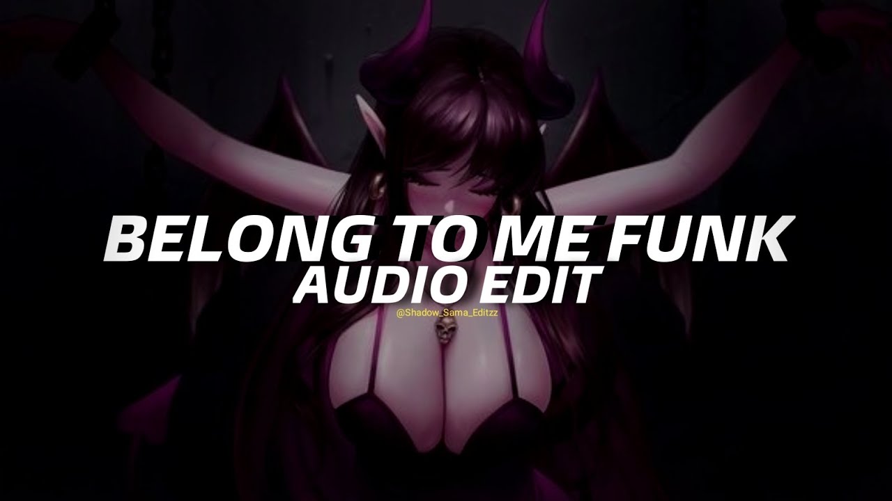 Belong To Me Funk - Sayfalse, Snxp, SSino (Sped Up) [Edit Audio]☠️🤯🎧