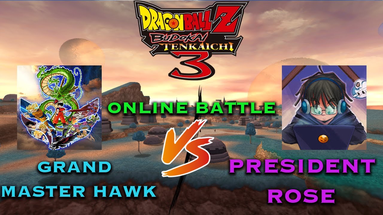 DBZ Budokai Tenkaichi 3 | Online Battle; GM Hawk (P1) Vs @PresidentRose1  (P2)