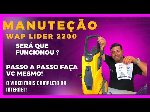 Wap líder 2200 Lavadora De Alta Pressão? Manutenção Passo a Passo Para você mesmo fazer!