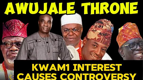 THE CONTROVERSY SURROUNDING THE AWUJALE TRRONE
