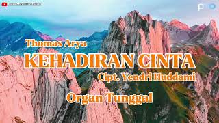 THOMAS ARYA - KEHADIRAN CINTA Cipt. Yandri Huddami ( Official Video Lirik )