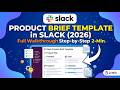 Product Brief Template in Slack 2026 Full Walkthrough Step by Step 2 Min