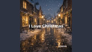 I Love Christmas