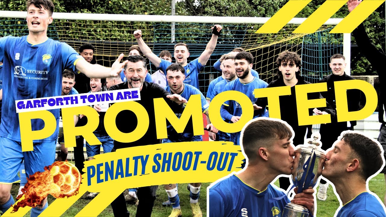 Garforth Town are promoted to the Pitching In NPL! (penalty shoot-out)