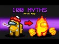 Busting 100 Myths In 24 Hours! (Among Us)