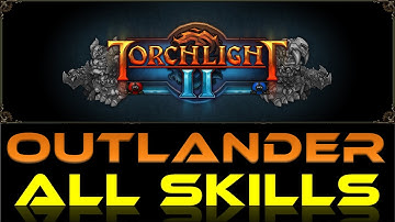 Torchlight 2 - Outlander Skill Guide By Product Gamers