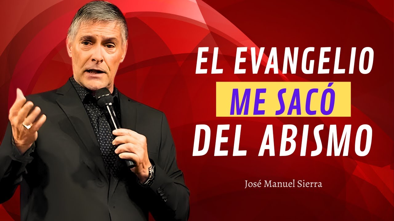 José Manuel Sierra Predicas - El Evangelio Me Salvó Cuando Ya No Había Salida