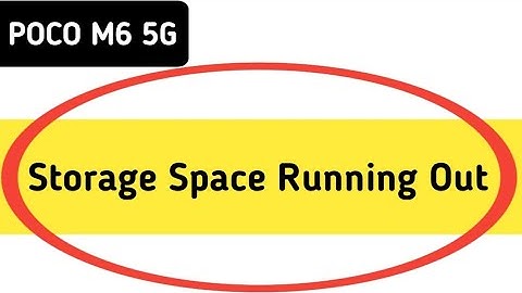 storage space running out POCO M6, how to remove storage space running out