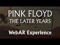 Pink Floyd The Later Years Augmented Reality Experience